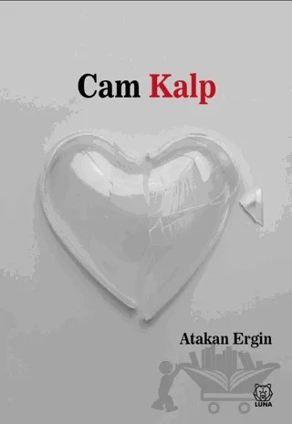 Cam Kalp – Atakan Ergin – Luna Yayınları kitap kapağı