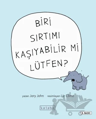 Biri Sırtımı Kaşıyabilir Mi Lütfen? – Jory John – Ketebe Çocuk kitap kapağı
