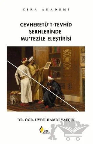 Cevheretü't Tevhid Şerhlerinde Mu'tezille Eleştirisi – Hamdi Yalçın – Çıra Yayınları kitap kapağı