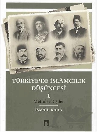 Türkiye’de İslamcılık Düşüncesi - 1 – İsmail Kara – Dergah Yayınları kitap kapağı
