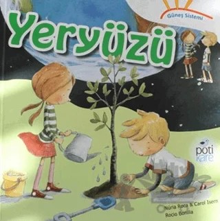 Güneş Sistemi Serisi: Yeryüzü – Carol Isern, Nuria Roca – Pötikare Yayıncılık kitap kapağı