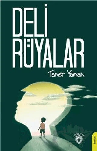 Deli Rüyalar – Taner Yaman – Dorlion Yayınları kitap kapağı