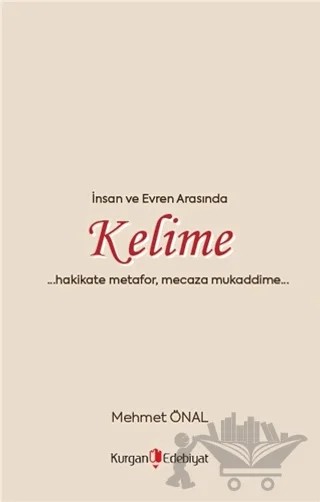 İnsan Ve Evren Arasında Kelime – Mehmet Önal – Kurgan Edebiyat kitap kapağı
