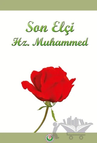 Son Elçi Hz. Muhammed – Kolektif – Kevser Yayınları kitap kapağı