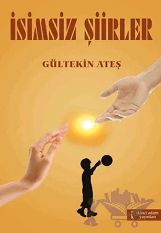 İsimsiz Şiirler – Gültekin Ateş – İkinci Adam Yayınları kitap kapağı