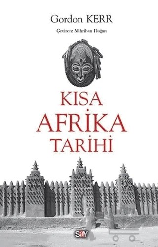 Kısa Afrika Tarihi – Gordon Kerr – Say Yayınları kitap kapağı