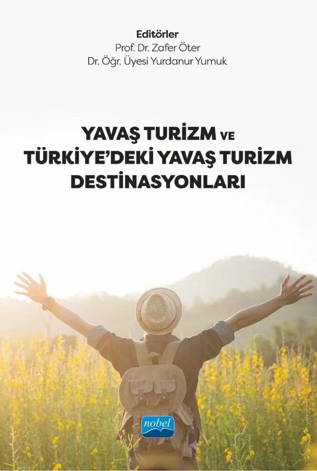 Yavaş Turizm ve Türkiye’deki Yavaş Turizm Destinasyonları – Alaattin Başoda, Ali Koçak, Ayşen Acun Köksalanlar, Aytuğ Arslan, Betül Kodaş, Cem Yeşilyurt, Cemali Buzlukçu, Cenk Murat Koçoğlu, Cevdet Avcıkurt, Eda Hazarhun, Emine Şimşek Evren, Fatih Varol, Hülya Yeşilyurt, Kevser Çınar, Levent Selman Göktaş, Mehmet Sedat İpar, Melahat Yıldırım Saçılık, Meltem – Nobel Akademik Yayıncılık kitap kapağı