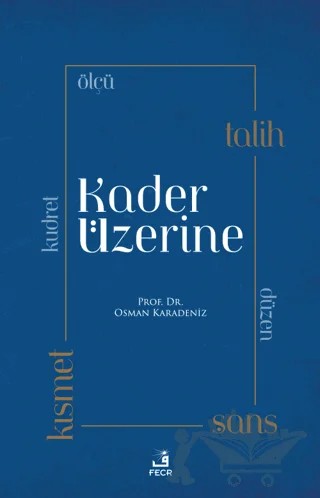 Kader Üzerine – Osman Karadeniz – Fecr Yayınları kitap kapağı