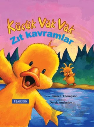 Küçük Vak Vak - Zıt Kavramlar – Lauren Thompson – Pearson Çocuk Kitapları kitap kapağı