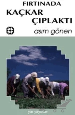 Fırtınada Kaçkar Çıplaktı – Asım Gönen – Yar Yayınları kitap kapağı