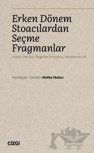 Erken Dönem Stoacılardan Seçme Fragmanlar – Kolektif – Çizgi Kitabevi Yayınları kitap kapağı