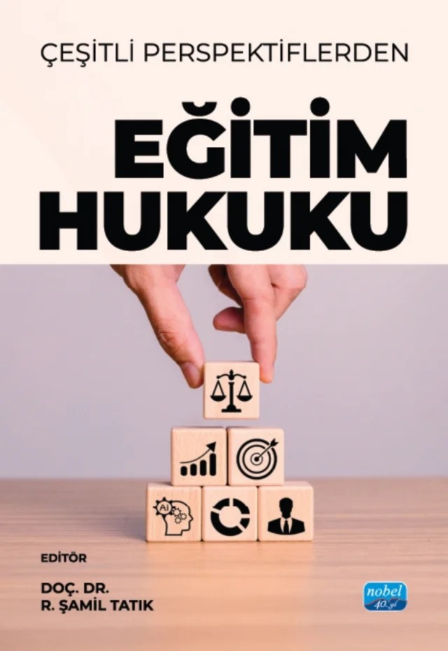 Çeşitli Perspektiflerden EĞİTİM HUKUKU – Anıl Kadir Eranıl, Başak Coşkun, Bilge Bingöl Schrijer, Celalettin Korkmaz, Fatih Türkan, Kürşad Yılmaz, Mehmet Özcan, Merve Çalışkan, Murat Polat, Müyesser Ceylan, Niyazi Özer, Nurhayat Çelebi, Pınar Ayyıldız, Serdar Özçetin, Sibel Güven, Sultan Selen Kula, Taner Atmaca – Nobel Akademik Yayıncılık kitap kapağı