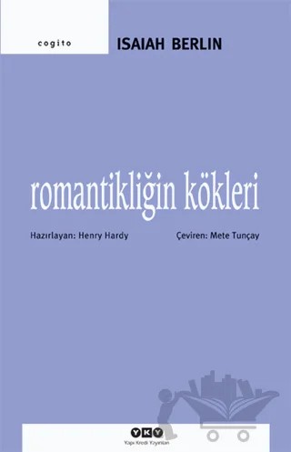 Romantikliğin Kökleri – Isaiah Berlin – Yapı Kredi Yayınları kitap kapağı
