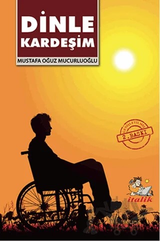 Dinle Kardeşim – Mustafa Oğuz Mucurluoğlu – İtalik Yayınevi kitap kapağı