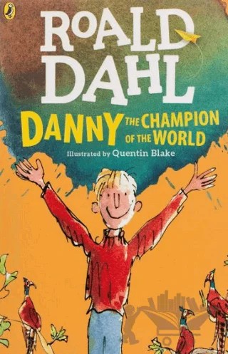 Danny the Champion of the World – Roald Dahl – Puffin Books kitap kapağı