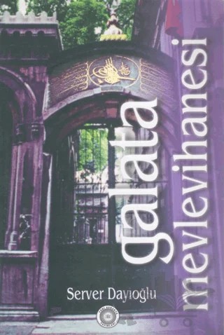Galata Mevlevihanesi – Server Dayıoğlu – Yeni Avrasya Yayınları kitap kapağı