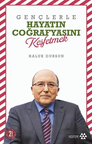 Gençlerle Hayatın Coğrafyasını Keşfetmek – Haluk Dursun – Yeditepe Yayınevi kitap kapağı