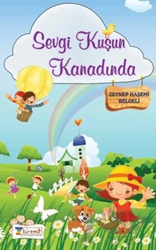 Sevgi Kuşun Kanadında – Zeynep Haşemi Belgeli – 7Kiremit Yayınları kitap kapağı