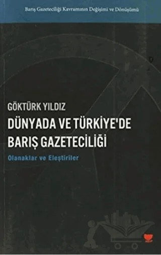 Dünyada ve Türkiye'de Barış Gazeteciliği – Göktürk Yıldız – Sosyal Yayınları kitap kapağı
