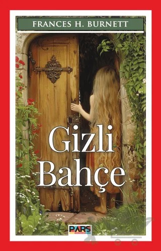 Gizli Bahçe – Frances H. Burnett – Pars Yayınları kitap kapağı