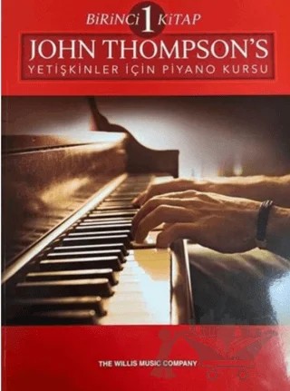 John Thompson’s Yetişkinler İçin Piyano Kursu Birinci Kitap – John Thompson – Porte Müzik Eğitim Merkezi kitap kapağı