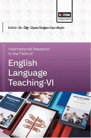 International Research In The Field Of English Language Teaching - 6 – Kolektif – Eğitim Yayınevi - Bilimsel Eserler kitap kapağı