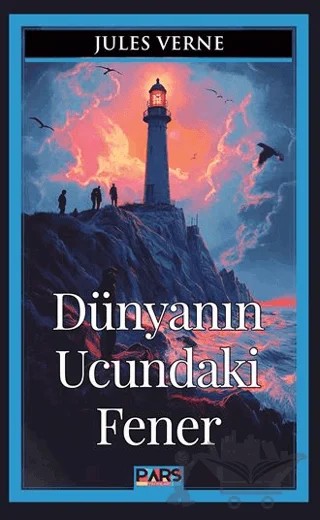 Dünyanın Ucundaki Fener – Jules Verne – Pars Yayınları kitap kapağı