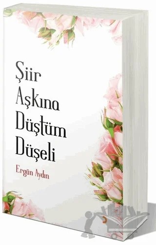 Şiir Aşkına Düştüm Düşeli – Ergün Aydın – Cinius Yayınları kitap kapağı