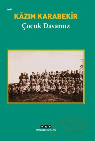 Çocuk Davamız – Kazım Karabekir – Yapı Kredi Yayınları kitap kapağı