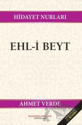 Hidayet Nurları Ehl-i Beyt – Ahmet Verde – İmam Rıza Dergahı Yayınları kitap kapağı