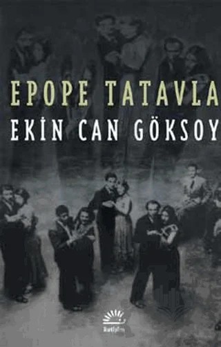 Epope Tatavla – Ekin Can Göksoy – İletişim Yayınevi kitap kapağı