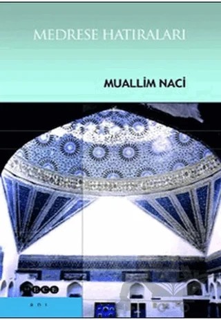 Medrese Hatıraları – Muallim Naci – Hece Yayınları kitap kapağı