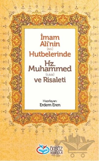İmam Ali'nin (a.s.) Hutbelerinde Hz. Muhammed (S.a.a) ve Risaleti – Erdem Eren – Önsöz Yayıncılık kitap kapağı
