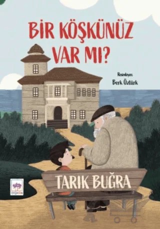 Bir Köşkünüz Var mı? – Tarık Buğra – Ötüken Çocuk Yayınları kitap kapağı