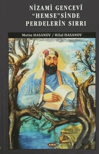 Nizami Gencevi Hemse'sinde Perdelerin Sırrı – Hilal Hasanov, Metin Hasanov – Asr Yayınları kitap kapağı