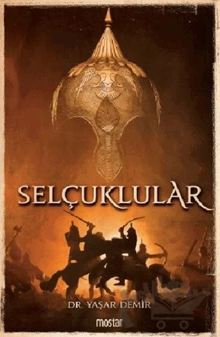 Selçuklular – Yaşar Demir – Mostar Yayınları kitap kapağı
