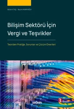 Bilişim Sektörü İçin Vergi ve Teşvikler – Bülent Taş, Nazmi Karyağdı – Seçkin Yayıncılık kitap kapağı