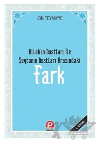 Allah’ın Dostları ile Şeytanın Dostları Arasındaki Fark – Takiyyuddin İbn Teymiyye – Pınar Yayınları kitap kapağı