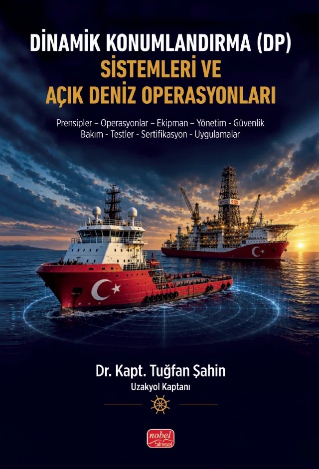 Dinamik Konumlandırma (DP) Sistemleri ve Açık Deniz Operasyonları – Tuğfan Şahin – Nobel Bilimsel Eserler kitap kapağı