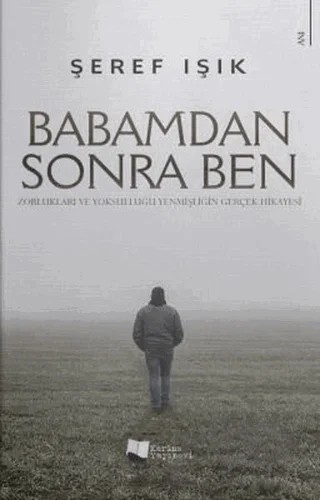 Babamdan Sonra Ben – Şeref Işık – Karina Yayınevi kitap kapağı