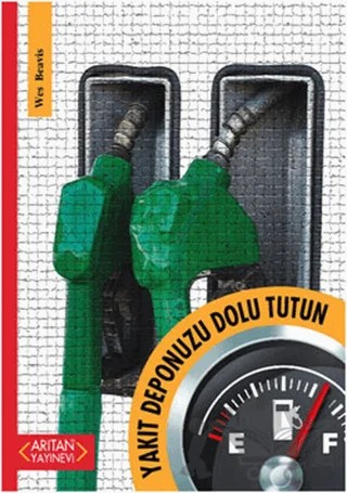 Yakıt Deponuzu Dolu Tutun – Wes Beavis – Arıtan Yayınevi kitap kapağı