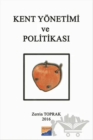 Kent Yönetimi ve Politikası – Zerrin Toprak – Siyasal Kitabevi - Akademik Kitaplar kitap kapağı