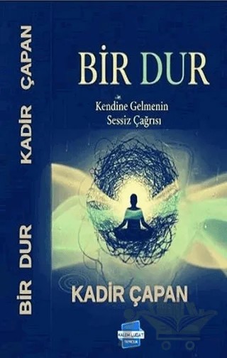 Bir Dur – Kadir Çapan – Kalem Lügat Yayıncılık kitap kapağı