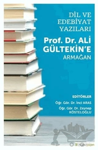 Dil ve Edebiyat Yazıları - Prof. Dr. Ali Gültekin’e Armağan – İnci Aras, Zeynep Kösteloğlu – Hiperlink Yayınları kitap kapağı