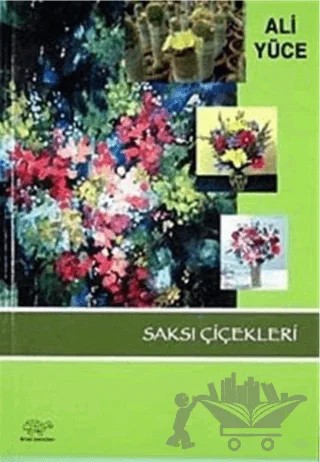 Saksı Çiçekleri – Ali Yüce – Ürün Yayınları kitap kapağı