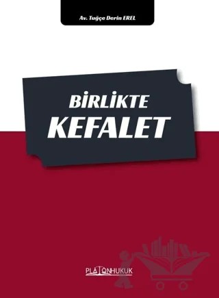 Birlikte Kefalet – Tuğçe Derin Erel – Platon Hukuk kitap kapağı