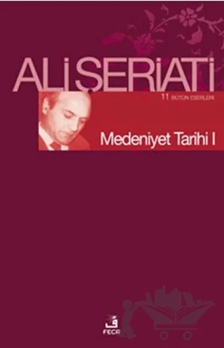 Medeniyet Tarihi 1 – Ali Şeriati – Fecr Yayınları kitap kapağı