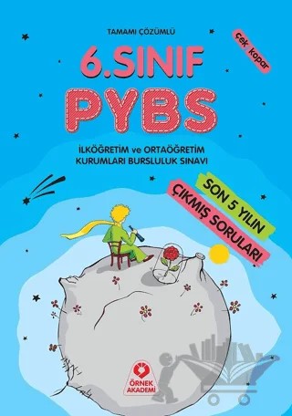 6. Sınıf PYBS Son 5 Yılın Çıkmış Soruları Tamamı Çözümlü – Kolektif – Örnek Akademi kitap kapağı