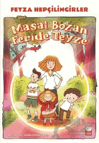 Masal Bozan Feride Teyze – Feyza Hepçilingirler – Kırmızı Kedi Çocuk kitap kapağı