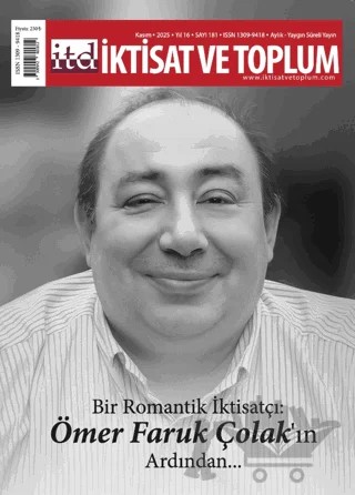 İktisat ve Toplum Dergisi 181. Sayı Bir Romantik İktisatçı: Ömer Faruk Çolak'ın Ardından – İktisat ve Toplum Dergisi kitap kapağı